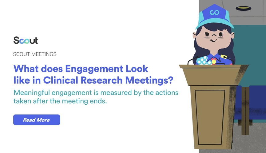 WHAT DOES REAL ENGAGEMENT LOOK LIKE IN CLINICAL RESEARCH MEETINGS?