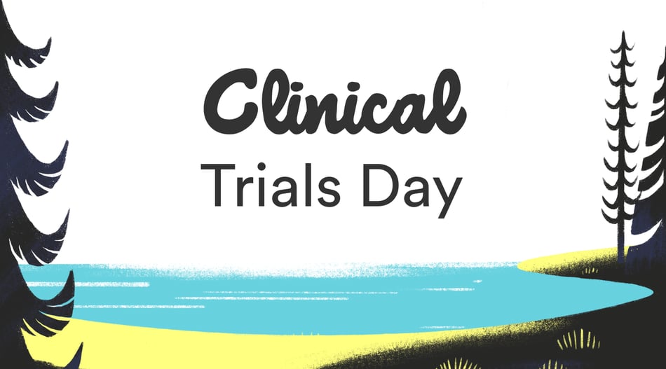 CLINICAL TRIALS DAY: CELEBRATING INNOVATION IN RESEARCH